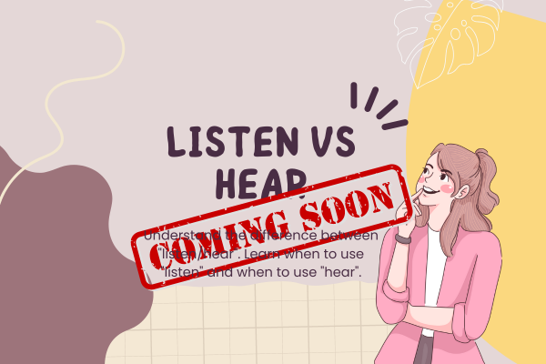Listen vs Hear | difference between listen and hear | grammar lesson